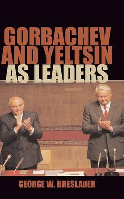 Gorbachev and Yeltsin as Leaders by George W. Breslauer image