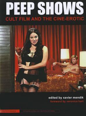 Peep Shows - Cult Film and the Cine-Erotic by Xavier Mendik image
