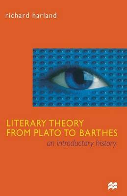 Literary Theory From Plato to Barthes by Richard Harland image