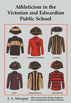 Athleticism in the Victorian and Edwardian Public School by J.A. Mangan image