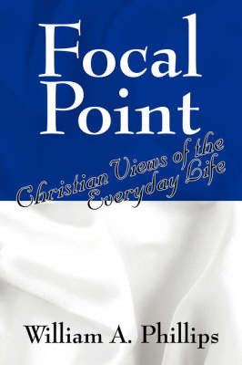 Focal Point by William A Phillips image