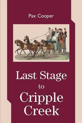 Last Stage to Cripple Creek by pax cooper image