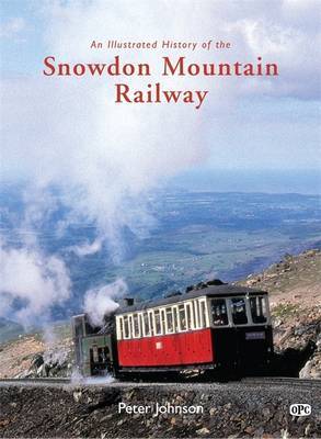 An Illustrated History of the Snowdon Mountain Railway by Peter Johnson image