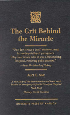 The Grit behind the Miracle by Alice E Sink image