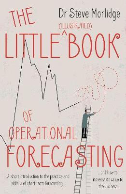 The Little (illustrated) Book of Operational Forecasting by Dr Steve Morlidge image