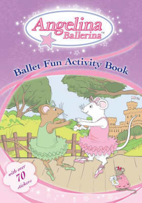Angelina Ballerina's Ballet Fun Activity Book image