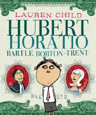 Hubert Horatio Bartle Bobton-Trent by Lauren Child image