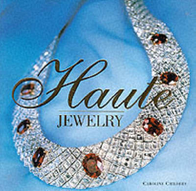 Haute Jewelry on Paperback by Caroline Childers