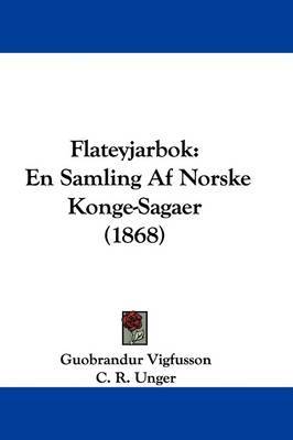 Flateyjarbok: En Samling Af Norske Konge-Sagaer (1868) by C R Unger image