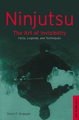 Ninjutsu: The Art of Invisibility by Donn F. Draeger image