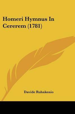 Homeri Hymnus In Cererem (1781) by Davide Ruhnkenio image