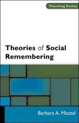 THEORIES OF SOCIAL REMEMBERING by Barbara Misztal image