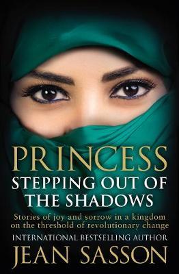 Princess: Stepping Out Of The Shadows by Jean Sasson image