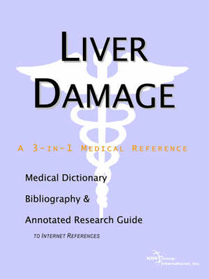 Liver Damage - A Medical Dictionary, Bibliography, and Annotated Research Guide to Internet References on Paperback by ICON Health Publications