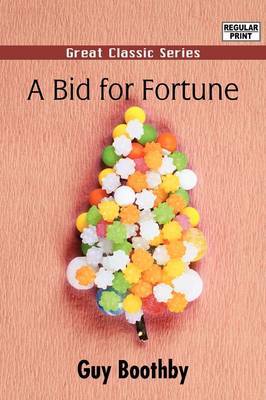 A Bid for Fortune by Guy Boothby image