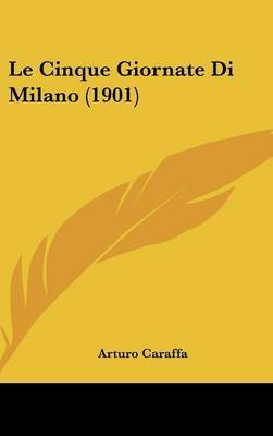 Le Cinque Giornate Di Milano (1901) by Arturo Caraffa image
