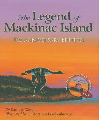 Legend of Mackinac 10th Anniversary Edition W/ DVD by Kathy Jo Wargin image