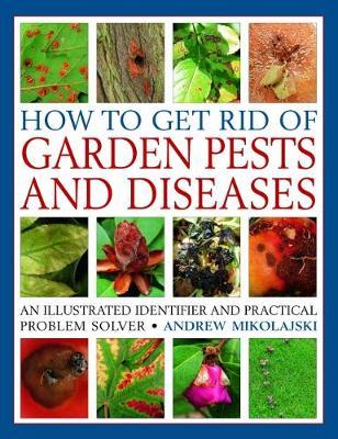 How to Get Rid of Garden Pests and Diseases by Andrew Mikolajski image