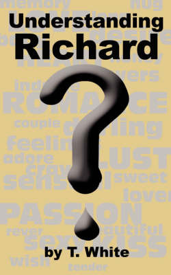 Understanding Richard by T White, MD image