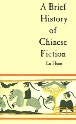 A Brief History of Chinese Fiction by Lu Hsun image