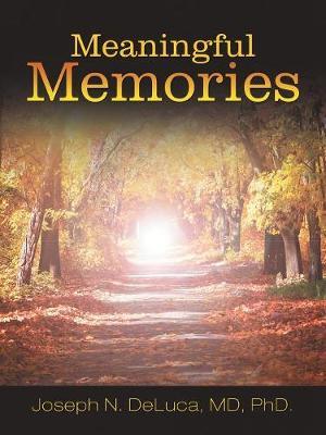 Meaningful Memories by MD Phd DeLuca image