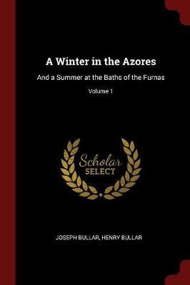 A Winter in the Azores by Joseph Bullar image
