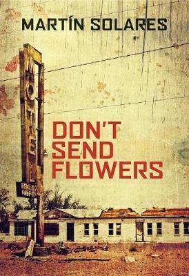 Don't Send Flowers by Martin Solares image