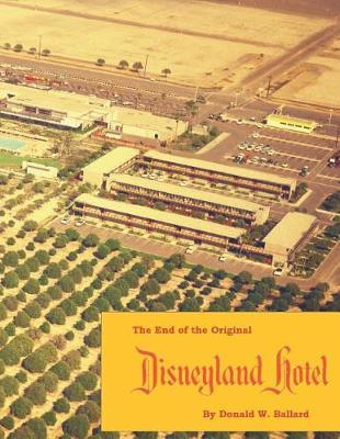 The End of the Original Disneyland Hotel by Donald W Ballard image