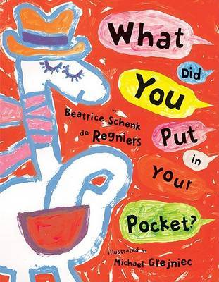 What Did You Put in Your Pocke on Hardback by de Regniers Beatrice Schenk