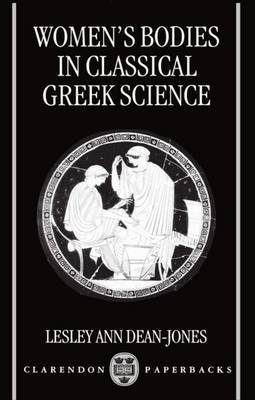 Women's Bodies in Classical Greek Science by Lesley Dean-Jones image