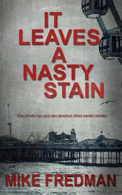 It Leaves a Nasty Stain on Paperback by Mike, Fredman