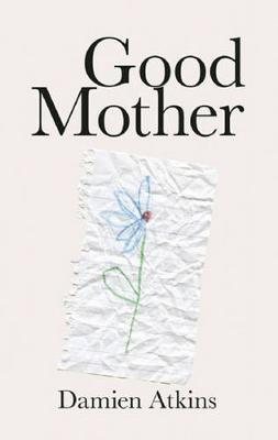 Good Mother by Damien Atkins image