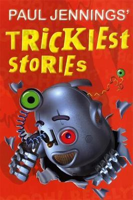 Paul Jennings' Trickiest Stories by Paul Jennings image