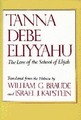Tanna Debe Eliyyahu: The Lore of the School of Elijah by William G Braude image