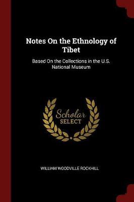 Notes on the Ethnology of Tibet by William Woodville Rockhill image