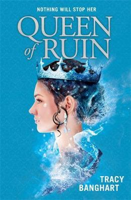 Queen of Ruin by Tracy Banghart image