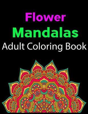 Flower Mandalas Adult Coloring Book image