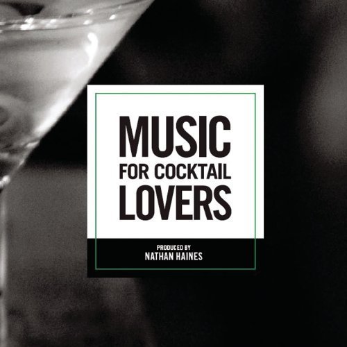 Music For Cocktail Lovers by Nathan Haines image