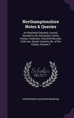 Northamptonshire Notes & Queries by Christopher Alexander Markham image