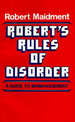 Robert's Rules of Disorder by Robert Maidment image