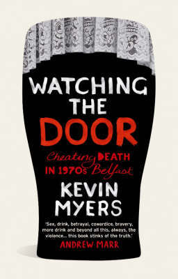 Watching the Door on Hardback by Kevin Myers