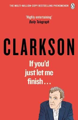 If You'd Just Let Me Finish by Jeremy Clarkson image