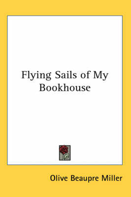 Flying Sails of My Bookhouse by Olive Beaupre Miller image