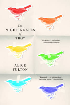 The Nightingales of Troy by Alice Fulton image
