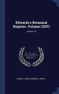 Edwards's Botanical Register. Volume (1837); Volume 23 by Lindley John image