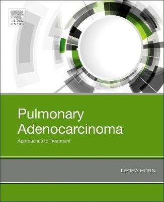 Pulmonary Adenocarcinoma: Approaches to Treatment by Horn image