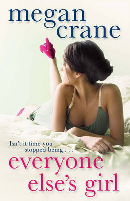 Everyone Else's Girl by Megan Crane image
