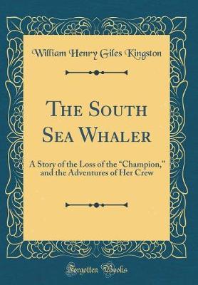 The South Sea Whaler by William Henry Giles Kingston image