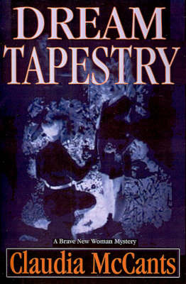 Dream Tapestry on Paperback by Claudia McCants