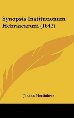 Synopsis Institutionum Hebraicarum (1642) by Johann Meelfuhrer image